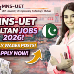 MNS-UET Multan Jobs 2026