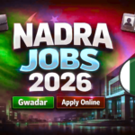 NADRA Jobs in Gwadar 2026